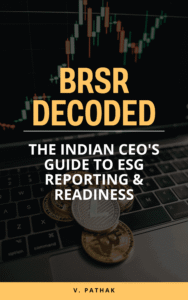 BRSR DECODED: The Indian CEO's Guide to ESG Reporting & Readiness