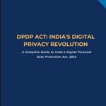 Digital Personal Data Protection (DPDP) Act, 2023